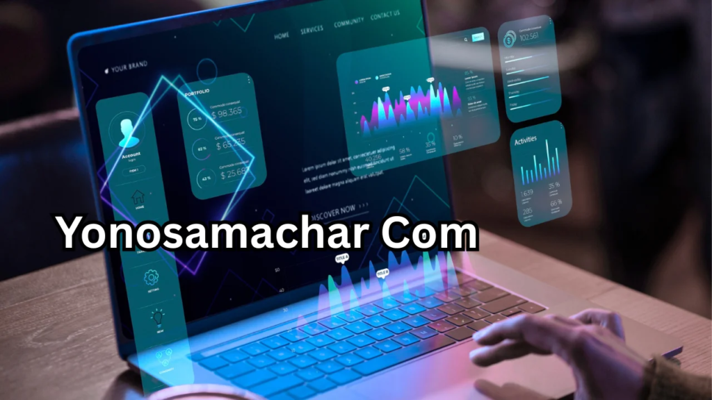 Exploring Yonosamachar com: The Ultimate Informational Hub yonosamachar com